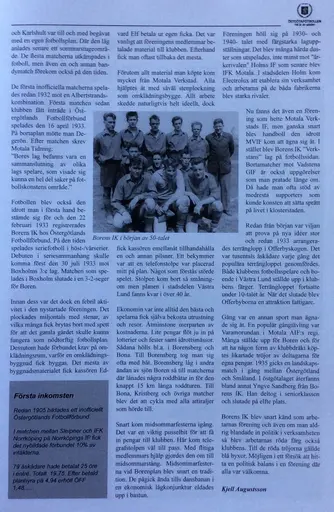 ÖSTGÖTAFOTBOLLEN 100 år av glädje! 1917-2017 utgiven av Östergötlands FotbollsFörbund, detta är det bästa ur detta häfte. Eller hur?