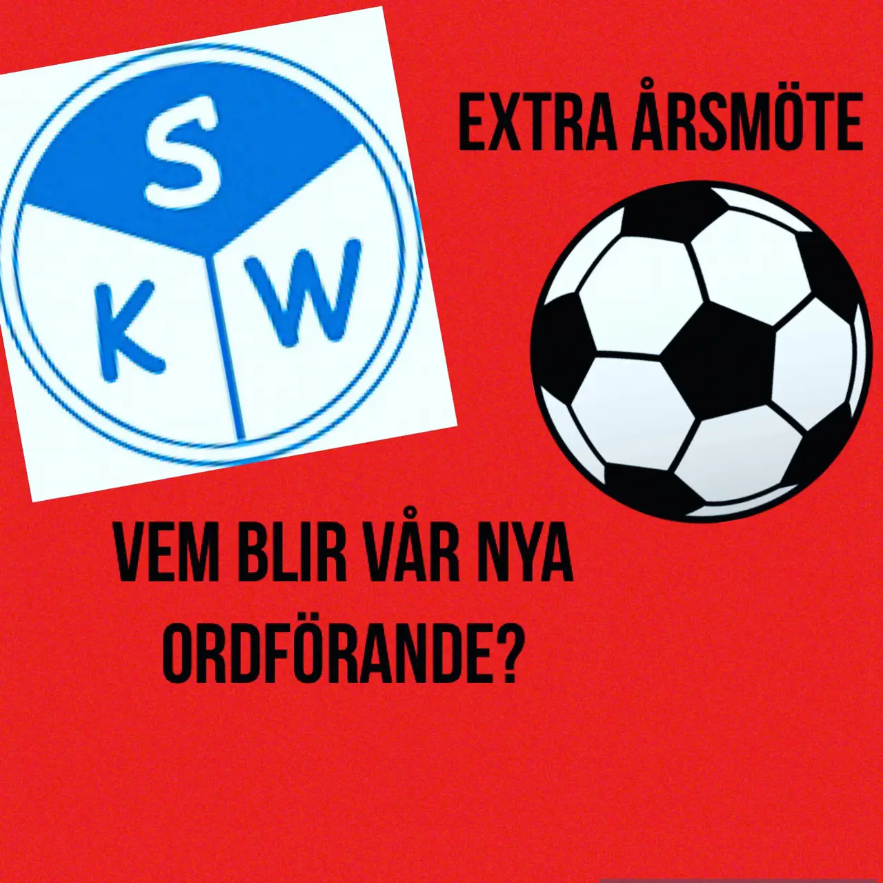 Extra årsmöte, ny ordförande behövs eller så får vi lägga ner föreningen