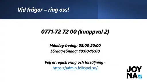 Har ni frågor kontakta Folkspel Joyna! LYCKA TILL 😊👍