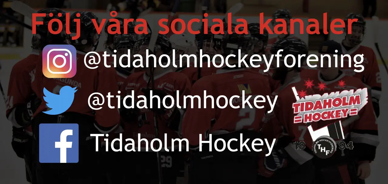 Instagram: @tidaholmhockeyforening Twitter: @tidaholmhockey Facebook: Tidaholm Hockey