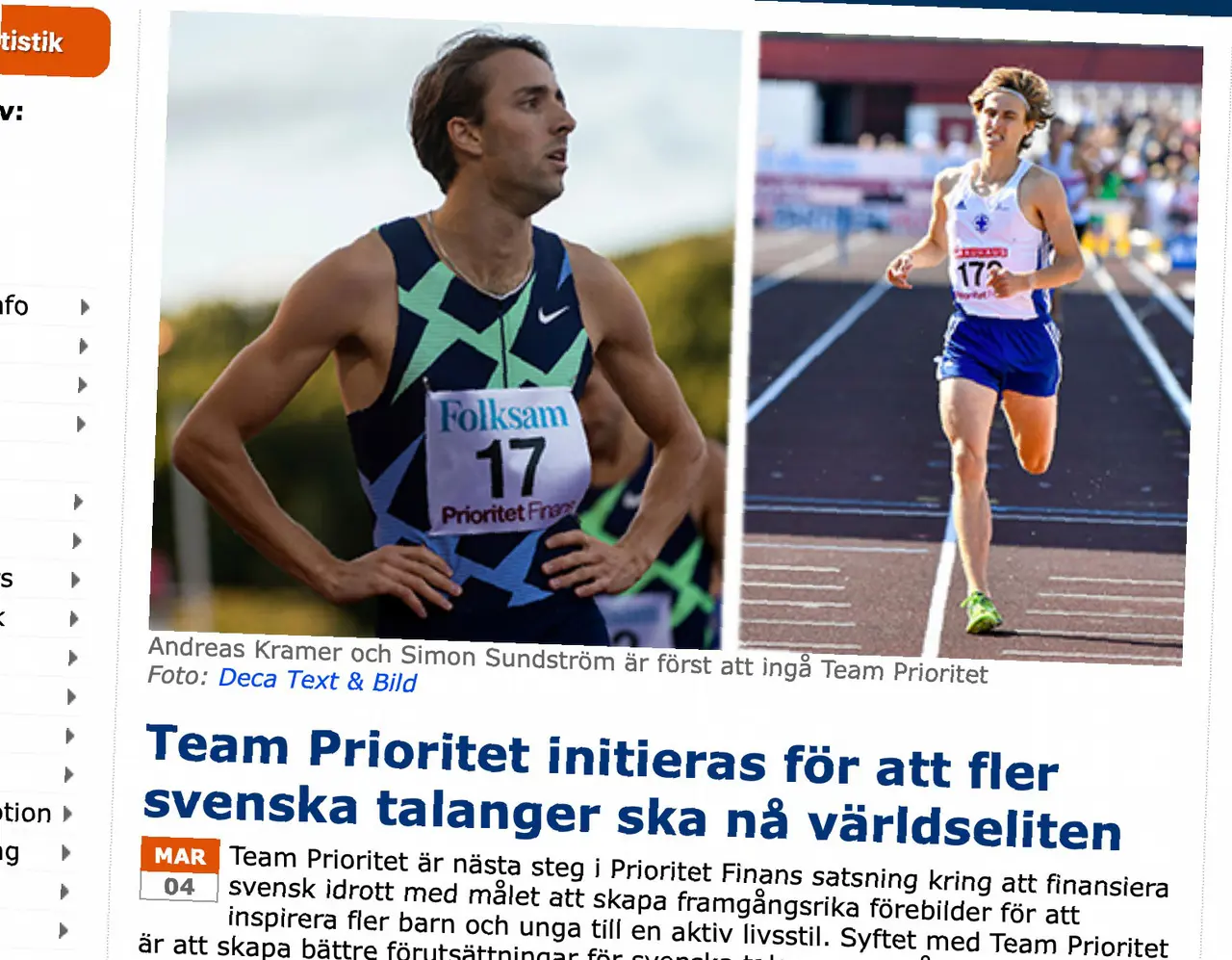 Andreas Kramer och Simon Sundström ingår i en ny sponsorsatsning som Prioritet Finans nu inleder.