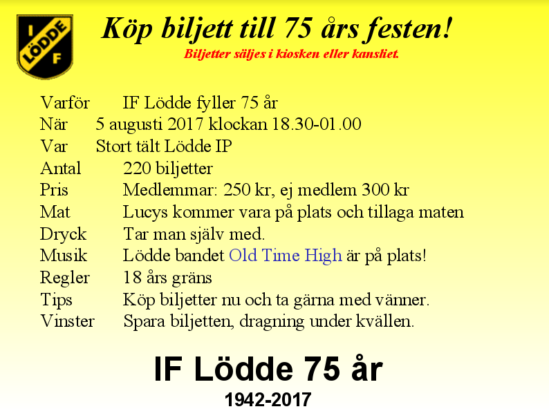 Biljetter säljes i kiosken och kansliet.